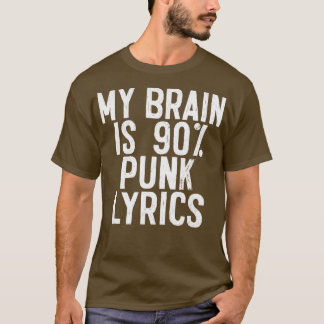 Camiseta Meu Cérebro É 90 PUNK Lyrics Engraçado Slogan Desi