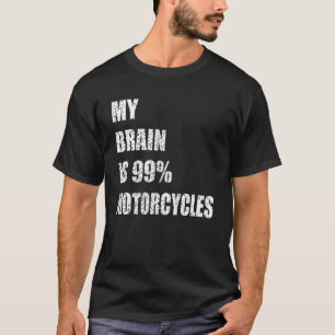 Camiseta Meu Cérebro É 99 Motocicletas Biker Rider Rid