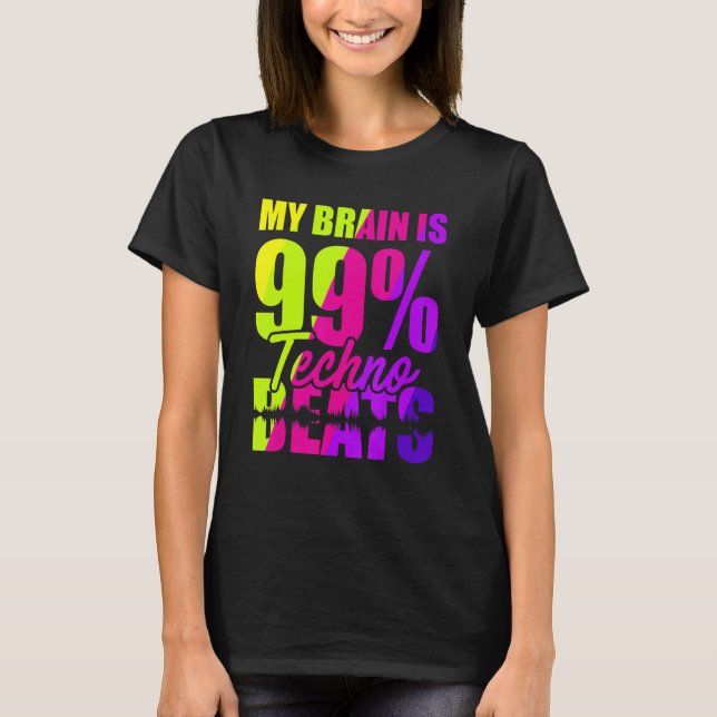 Camiseta Meu Cérebro É 99 Tecno Beats (Frente)