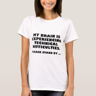 Camiseta Meu Cérebro Está Sentindo Dificuldades Técnicas
