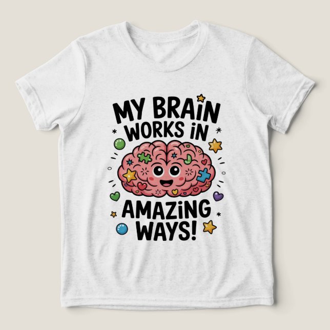 Camiseta Meu Cérebro Funciona de Maneiras Incríveis! (Design frontal)