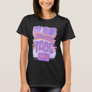 Camiseta Meu Cérebro Tem Demasiadas Guias Abertas