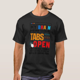 Camiseta Meu Cérebro Tem Demasiadas Guias Para Abrir O Dese