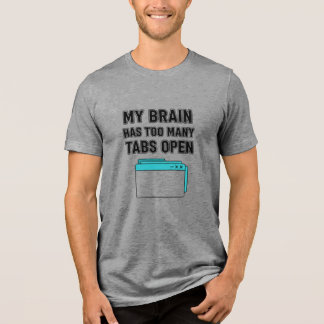CAMISETA MEU CÉREBRO TEM MUITAS ABAS ABERTAS