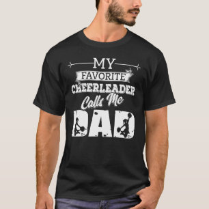 Camiseta Meu Cheerleader Favorito Me Chama Pai Feliz Pai