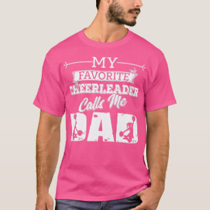 Camiseta Meu Cheerleader Favorito Me Chama Pai Feliz Pai