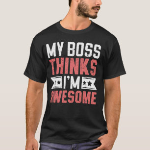 Camiseta Meu Chefe Acha Incrível Empregador Colaborador Emp