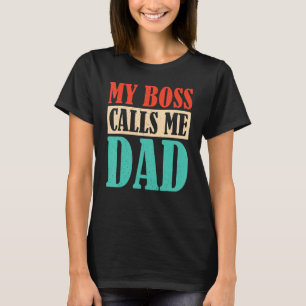 Camiseta Meu Chefe Me Chama Filhos Pais Pai Pai