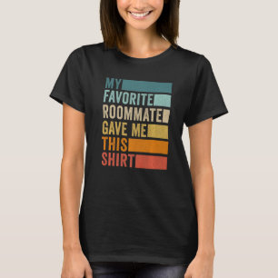 Camiseta Meu Colega De Quarto Favorito Me Deu Este 1