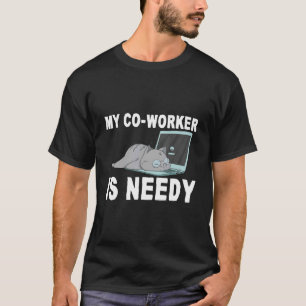 Camiseta Meu Colega De Trabalho É Necessário