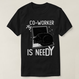 Camiseta Meu Colega de Trabalho é Necessitado Gato Engraçad