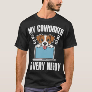 Camiseta Meu colega de trabalho é um cachorro muito carente