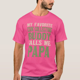 Camiseta Meu Coletor de Moedas Companheiro Favorito Papai C