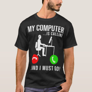 Camiseta Meu Computador Está Chamando O Desenvolvedor De Có