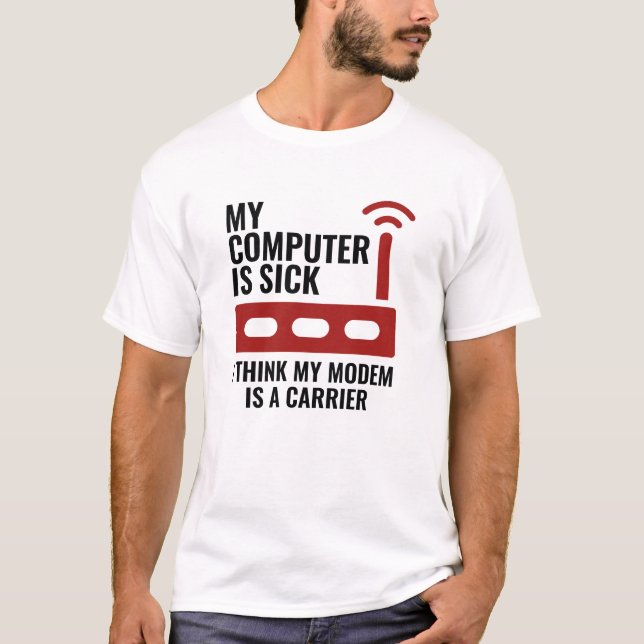 Camiseta Meu Computador Está Doente (Frente)