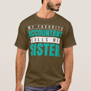 Camiseta Meu Contador Favorito Me Chama Irmã 3