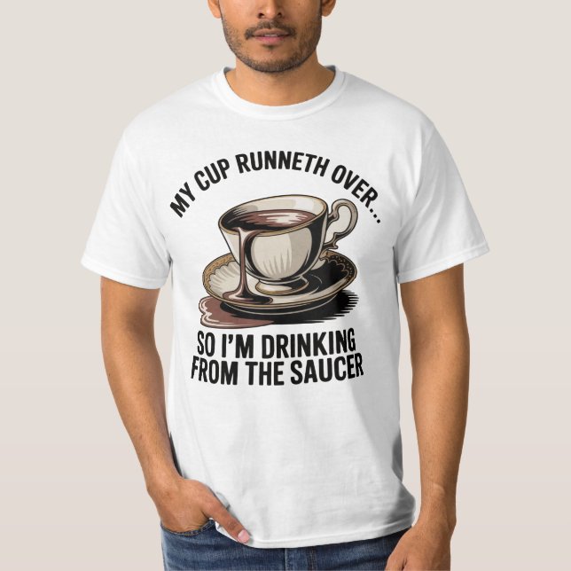Camiseta Meu copo transbordando (Frente)