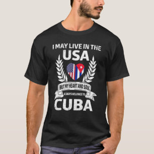 Camiseta Meu Coração E Alma Pertencem A Cuba E A Cuba Pr
