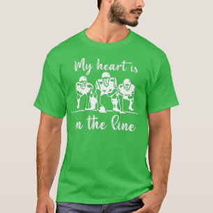 Camiseta Meu Coração Está Na Linha Do Futebol De Lineman Of