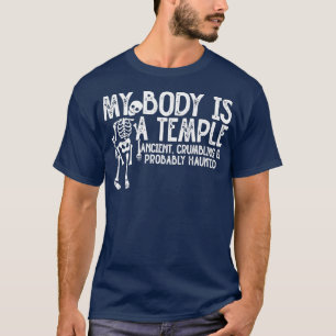 Camiseta Meu Corpo É Um Antigo Templo, Desmoronando E Prova