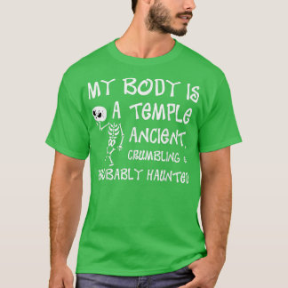 Camiseta Meu Corpo É Um Antigo Templo, Desmoronando E Prova