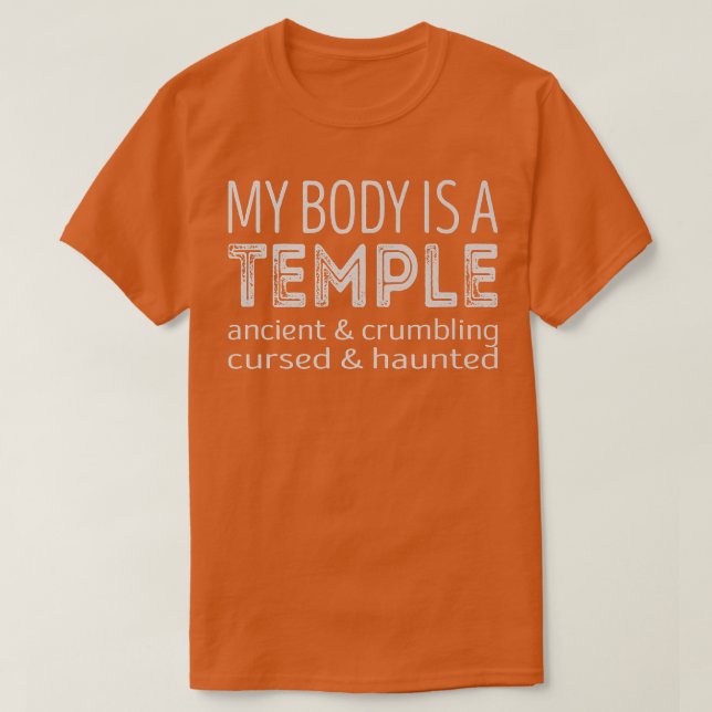 Camiseta Meu corpo é um templo que desmorona amaldiçoado e  (Frente do Design)