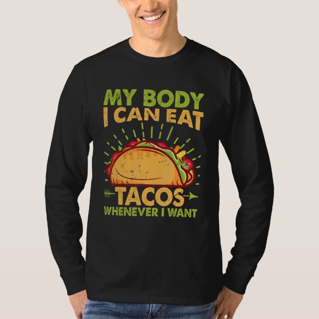 Camiseta Meu Corpo Eu Posso Comer Tacos Quando Quiser  Mexi (Frente)