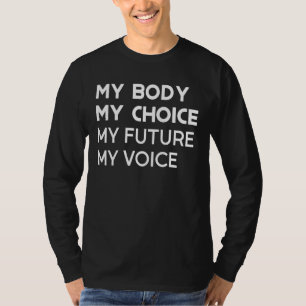 Camiseta Meu Corpo Minha Escolha Meu Futuro Minha Voz Meu C