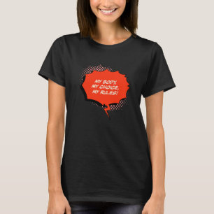 Camiseta Meu Corpo Minha Escolha Minhas Regras Direitos Hum