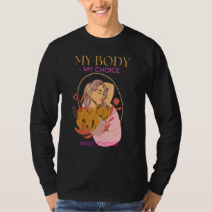 Camiseta Meu Corpo Minha Escolha Pró Escolha Para Uma Mulhe