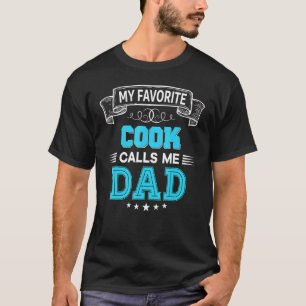 Camiseta Meu Cozinheiro Favorito Me Chama De Pai Pai Da Mãe