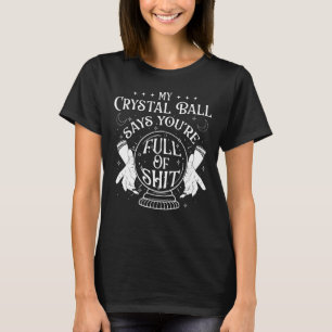 Camiseta Meu Cristal Ball Diz "Fortune Teller Psicum Gypsy"