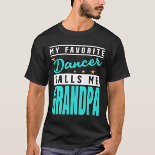 Camiseta Meu Dançarino Favorito Me Chama Avô