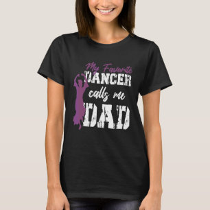 Camiseta Meu Dançarino Favorito Me Chama De Pai De Dança De
