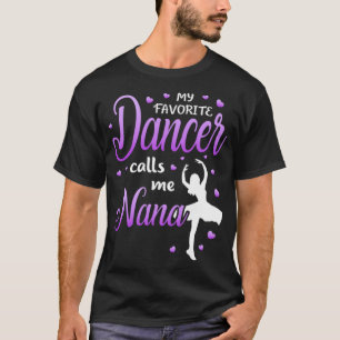 Camiseta Meu Dançarino Favorito Me Chama Nana Dance Avó Gra