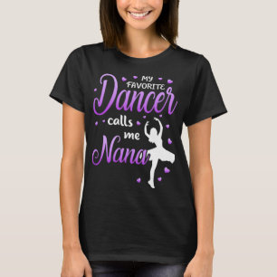 Camiseta Meu Dançarino Favorito Me Chama Nana Dance Avó Gra