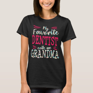 Camiseta Meu Dentista Favorito Me Chama de Vovó Diploma de 