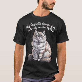 Camiseta Meu design de citação de opinião de meus Ragdolls