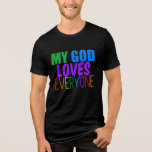 Camiseta Meu Deus ama todos os cristãos LGBTQ<br><div class="desc">Meu Deus ama todo mundo. Camiseta excelente para um cristão gay ou alguém de qualquer religião que acredite num poder mais alto que ame todas as pessoas,  gay ou heteros. Bonito texto do arco-íris.</div>