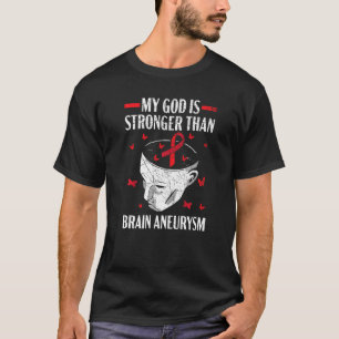 Camiseta Meu Deus É Mais Forte Do Que O Aneurismo Cerebral 