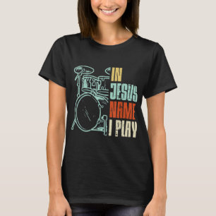 Camiseta Meu Deus, eu toco tambores Deus bebendo Música Chr