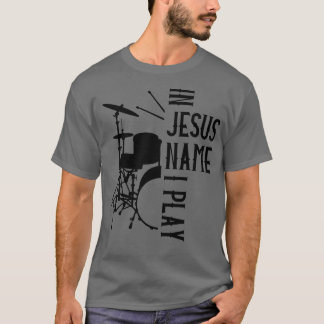 Camiseta Meu Deus, eu toco tambores Deus bebendo Música Chr