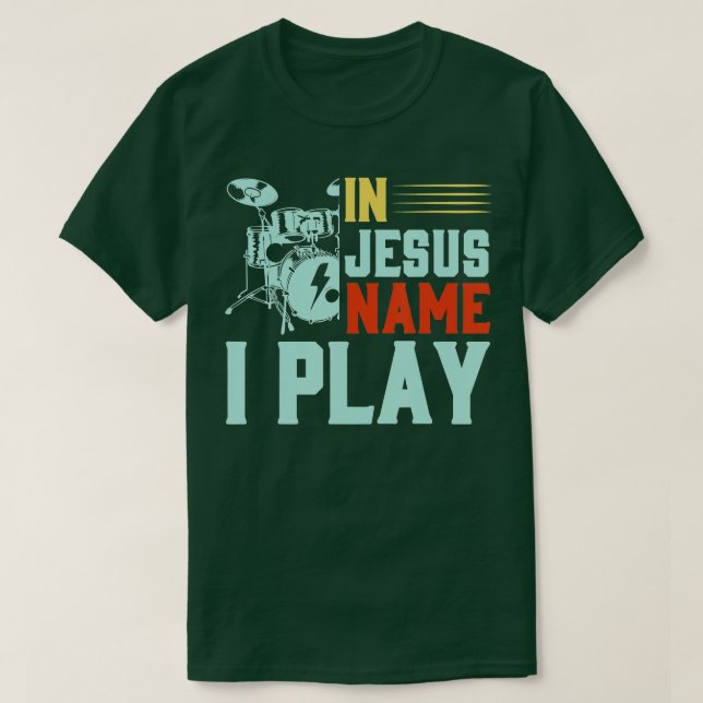 Camiseta Meu Deus, eu toco tambores, é cristão religioso (Frente do Design)