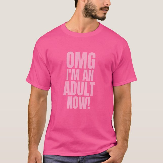 Camiseta Meu Deus, sou um Adulto, agora 18º Aniversário Gar (Frente)