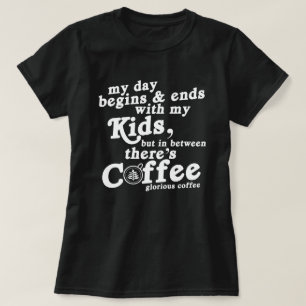 Camiseta Meu Dia Começa Com Crianças E Café Citações Engraç