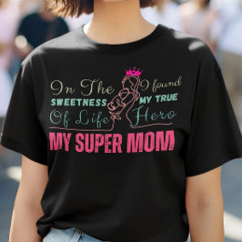 Camiseta Meu Dia da Super Mãe Aniversário da Mãe