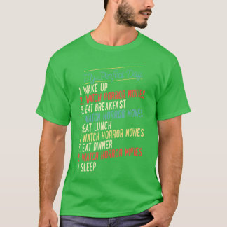 Camiseta Meu Dia Perfeito Acordar Assistir Filmes de Terror