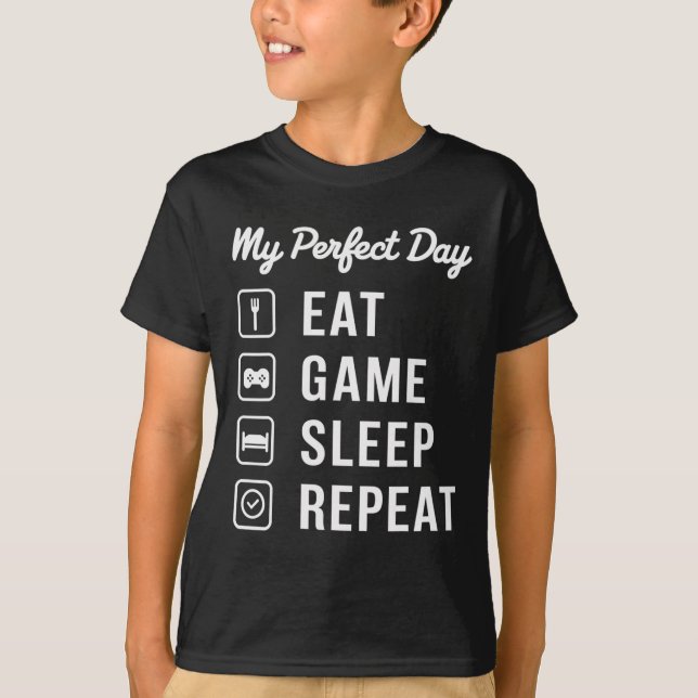 Camiseta Meu Dia Perfeito Comer Jogo Dormir Repetir Design  (Frente)