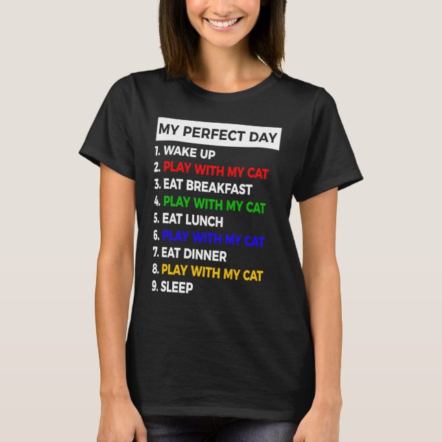 Camiseta Meu Dia Perfeito Gato Brinca Com Meu Gato (Frente)