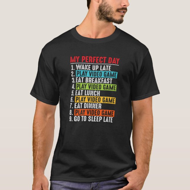 Camiseta Meu Dia Perfeito Video games Jogador Engraçado (Frente)